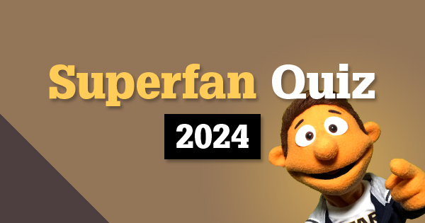 Superfan Quiz 2024